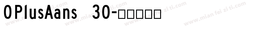 OPlusAans 30字体转换